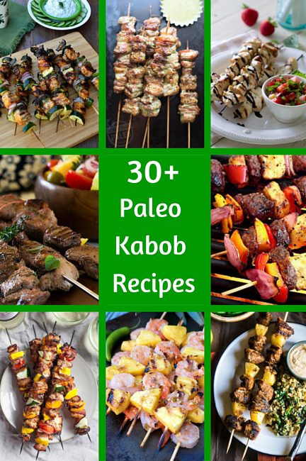 30+ Paleo Kabob Recipes
